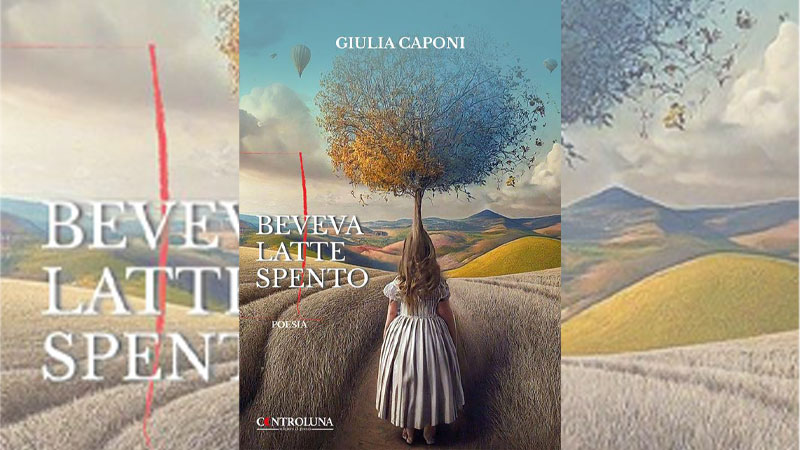 Giulia Caponi presenta “Beveva latte spento”