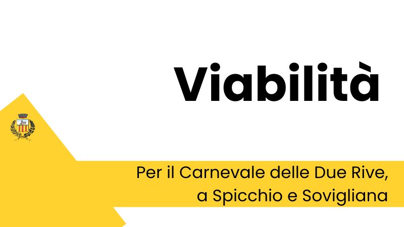 Carnevale delle Due Rive a Spicchio e Sovigliana, le modifiche alla viabilità